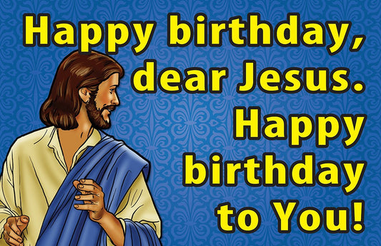 Happy Birthday, Jesus