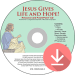 Jesus Gives Life and Hope (Easter)(printed visuals, text, & FREE Resource PPT download)