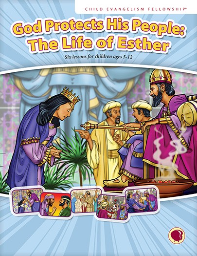 God Protects His People: The Life of Esther - Text