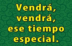 Vendrá / It's Coming