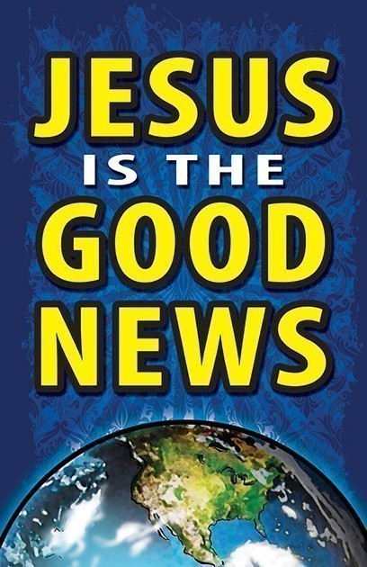 Jesus Is the Good News