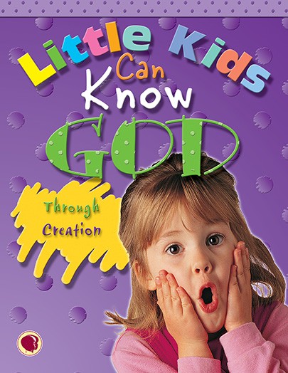 Little Kids Can Know God through Creation - Text
