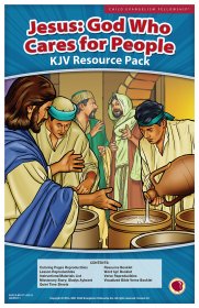 Jesus: God Who Cares for People Resource Pack KJV