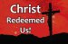 Christ Redeemed Us